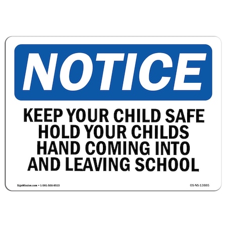 Signmission OSHA, Keep Your Child Safe Hold Your Childs Hand, 10in X 7in Rigid Plastic, 7" W, 10" L, Landscape OS-NS-P-710-L-13885